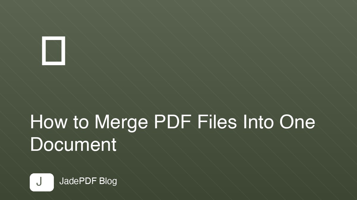 How to Merge PDF Files Into One Document